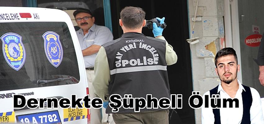 DERNEKTE ŞÜPHELİ ÖLÜM